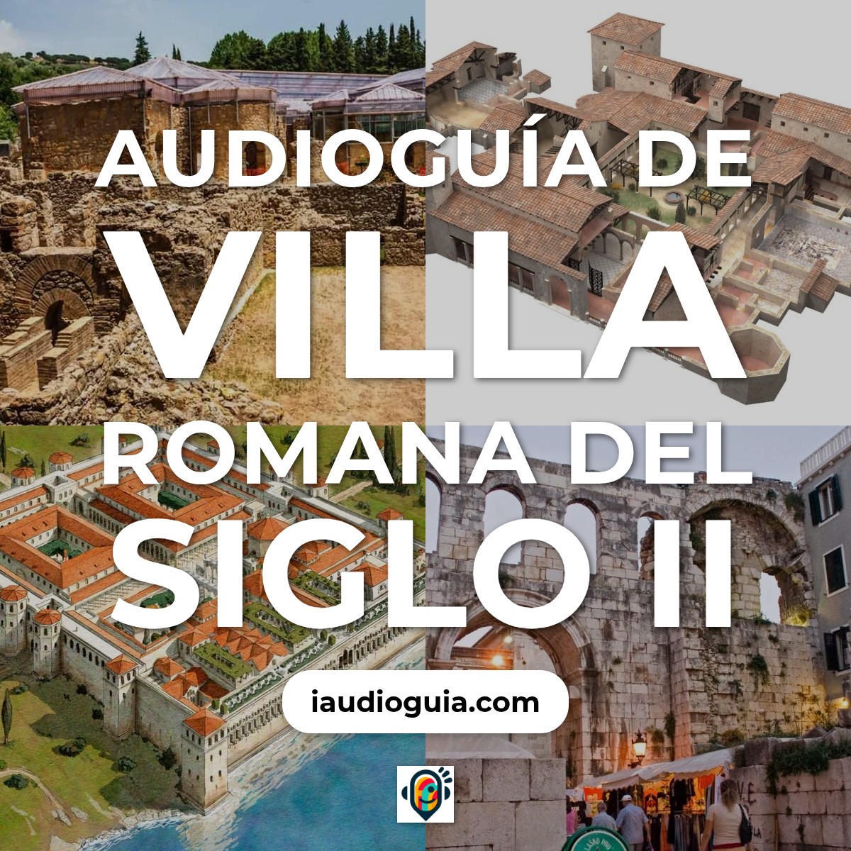Audioguía de Villa Romana Del Siglo Ii