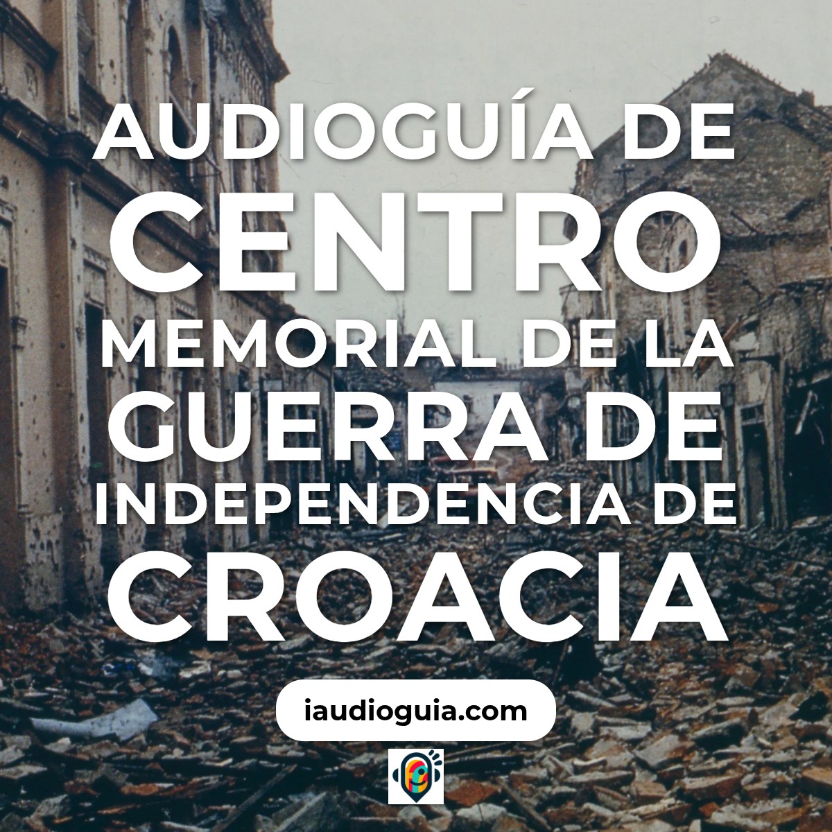 Audioguía de Centro Memorial Guerra Independencia Croacia