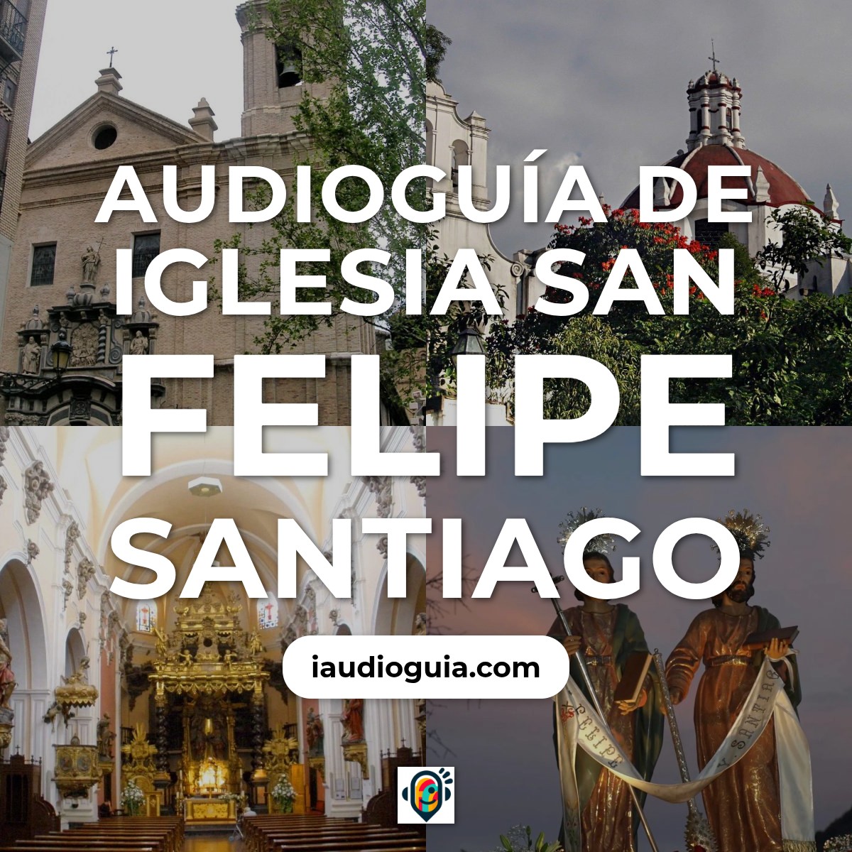 Audioguía de Iglesia San Felipe Santiago
