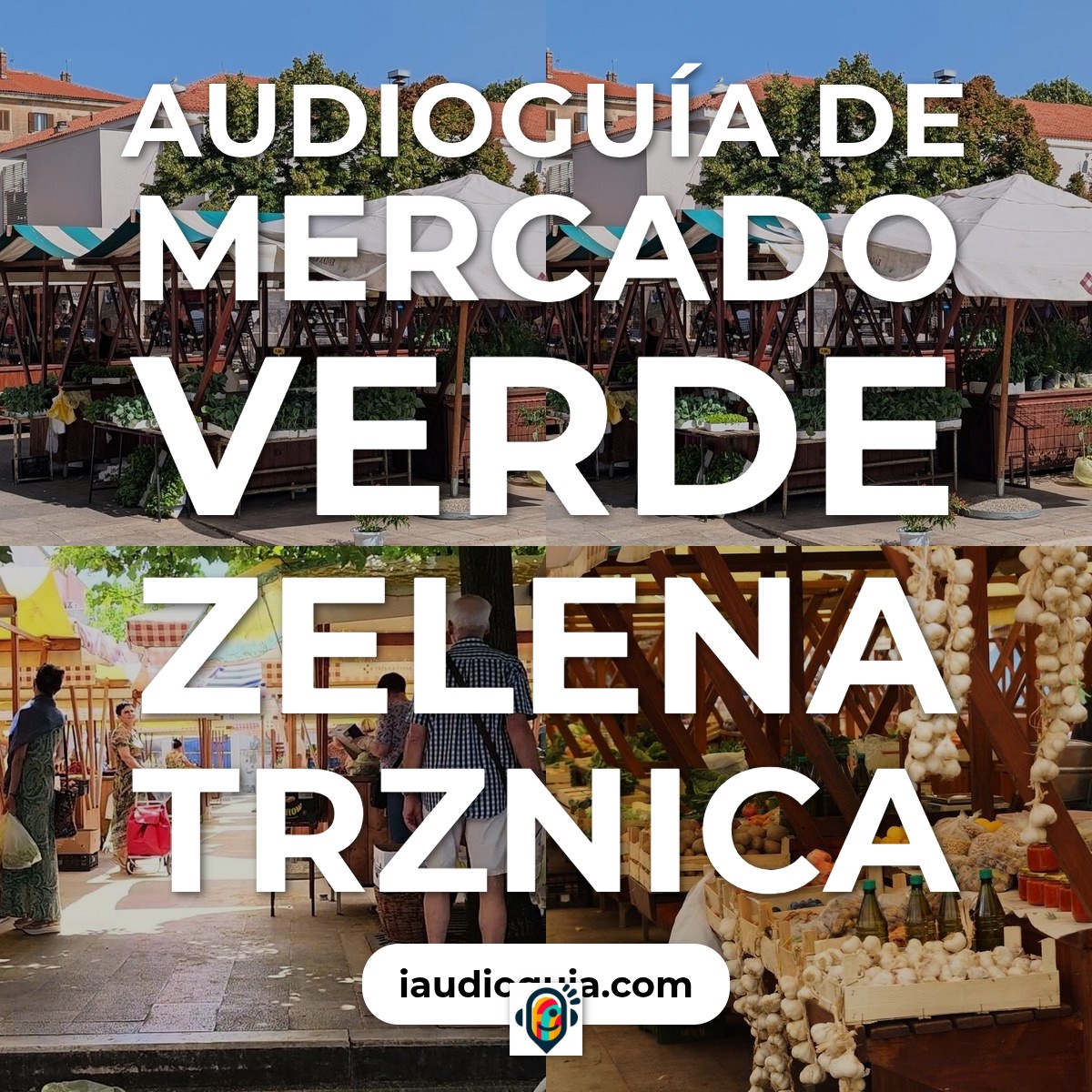 Audioguía de Mercado Verde Zelena Trznica