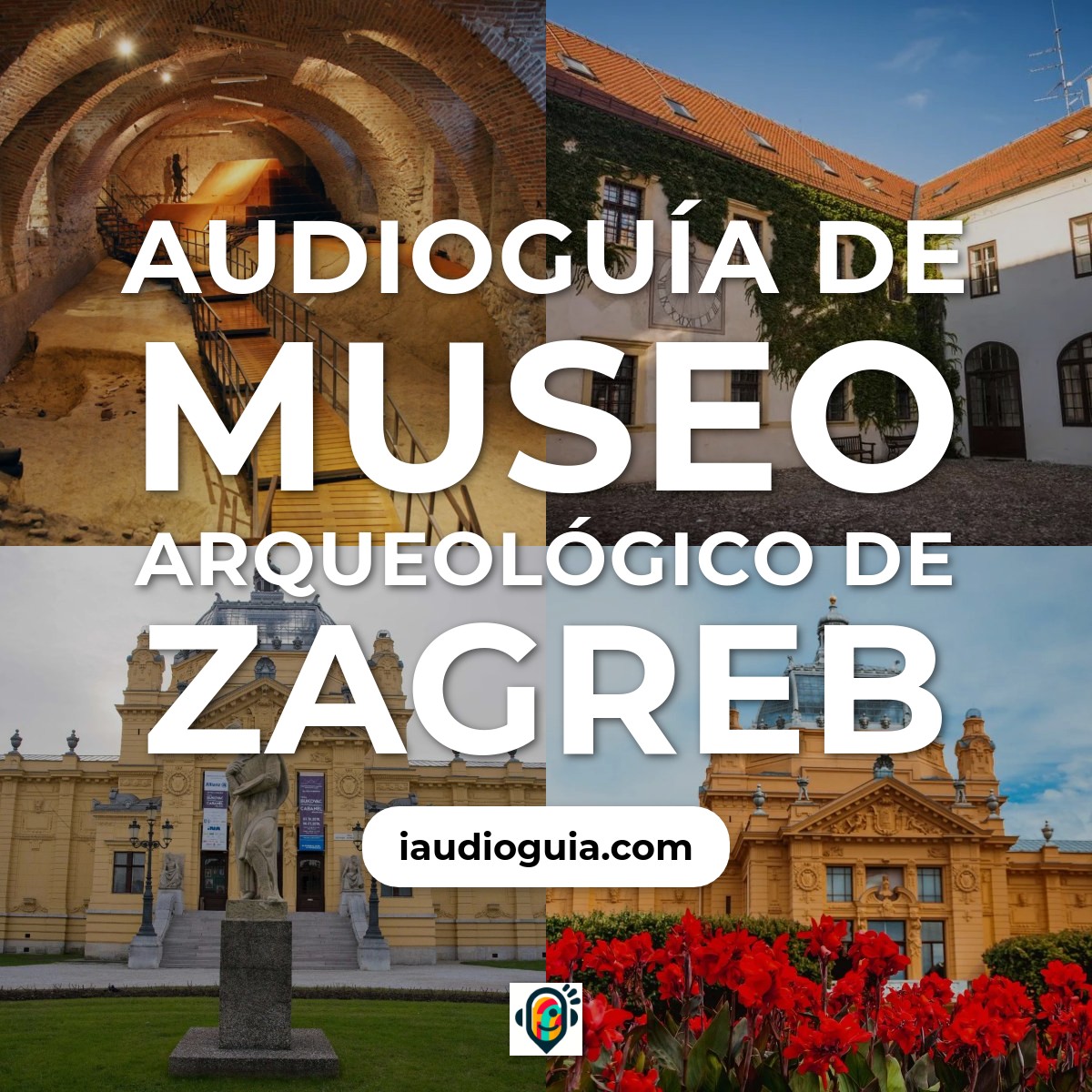 Audioguía de Museo Arqueologico Zagreb