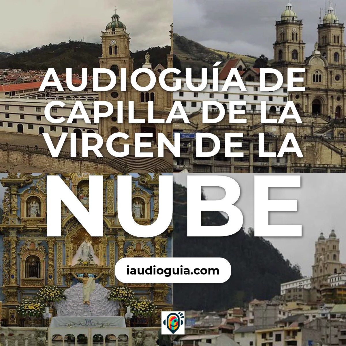 Audioguía de Capilla Virgen Nube