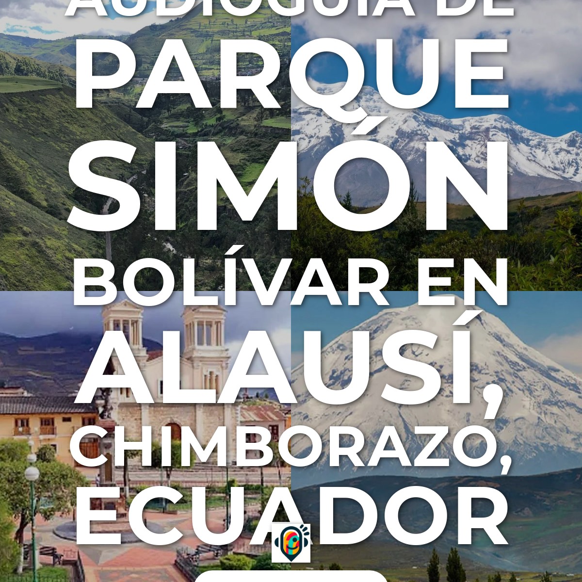 Audioguía de Parque Simon Bolivar