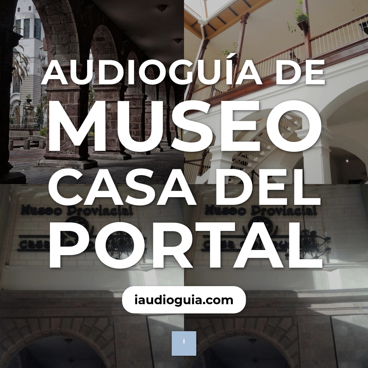 Audioguía de Museo Casa Del Portal