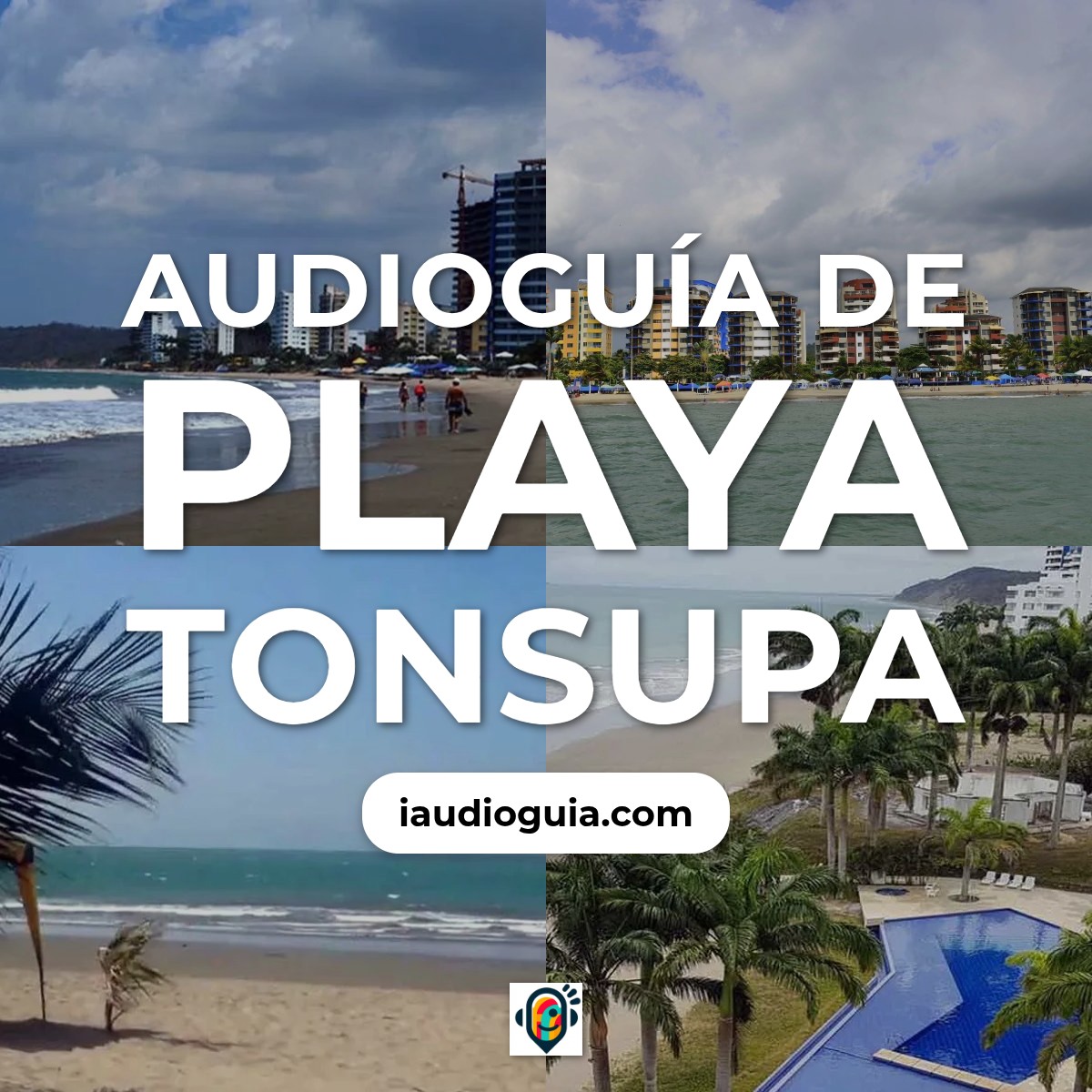 Audioguía de Playa Tonsupa