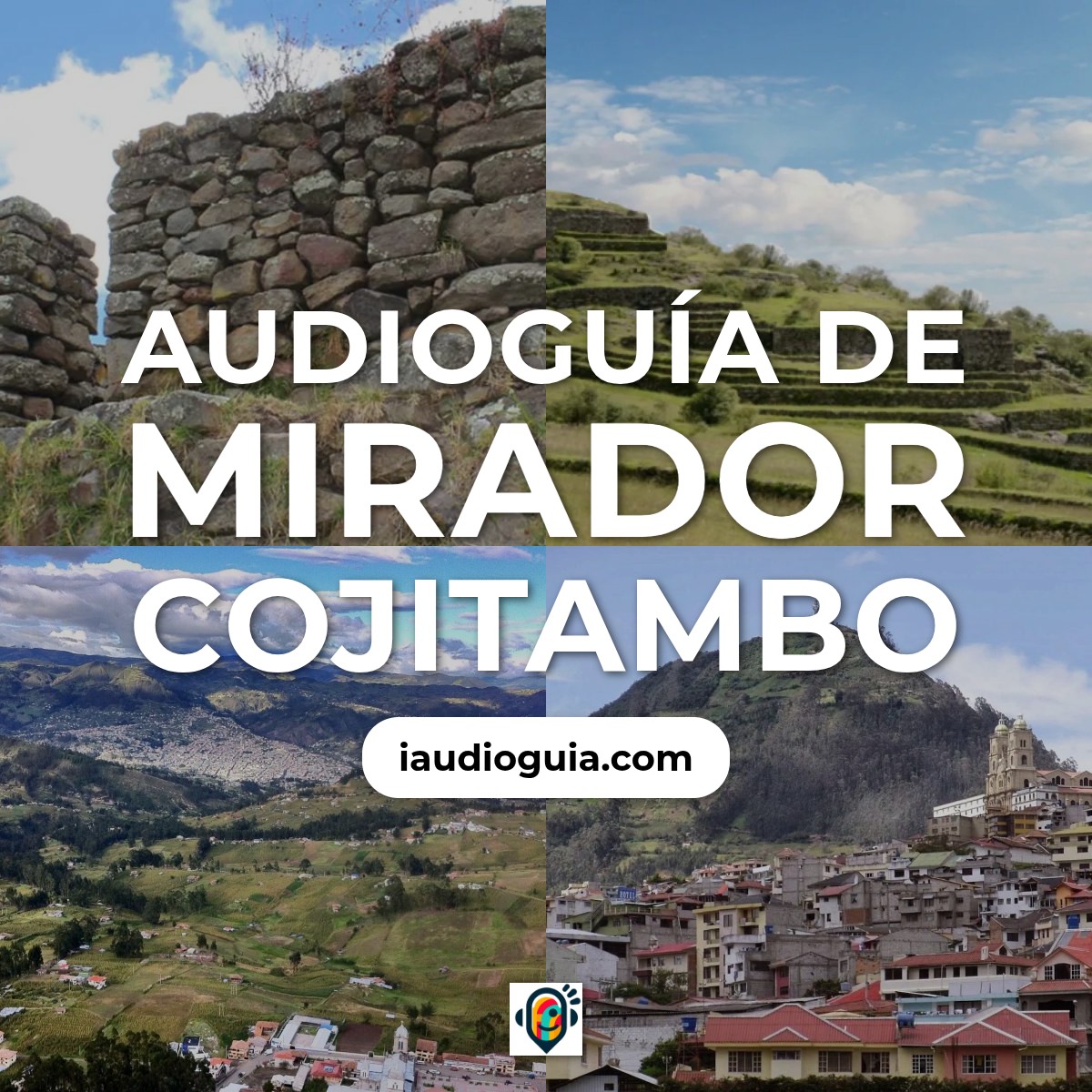 Audioguía de Mirador Cojitambo