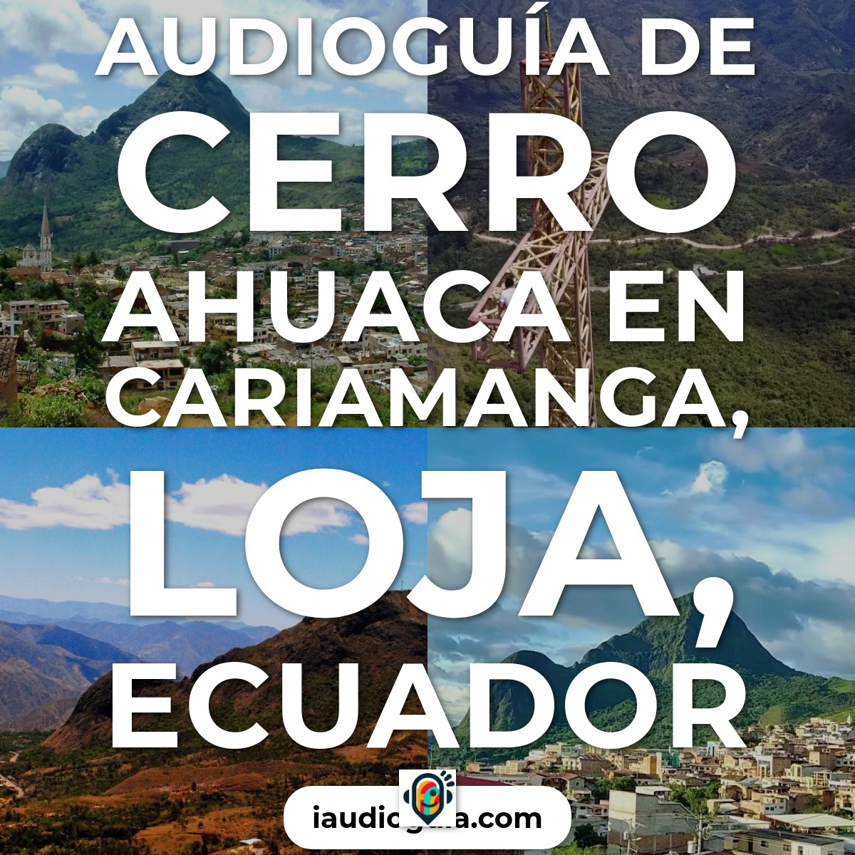 Audioguía de Cerro Ahuaca