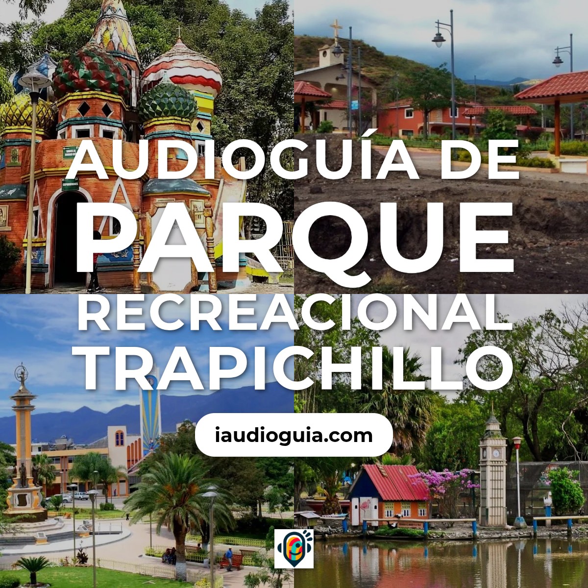 Audioguía de Parque Recreacional Trapichillo