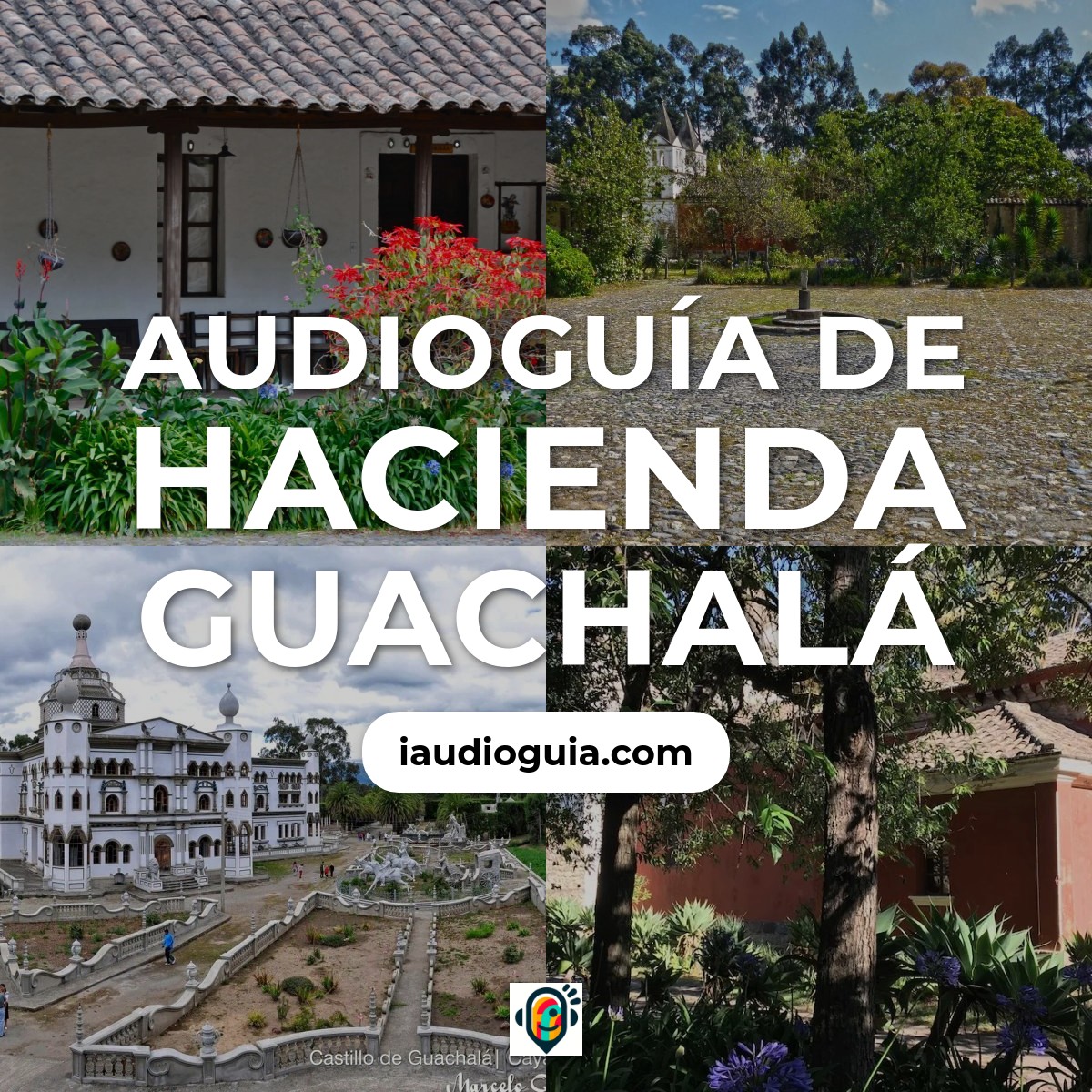 Audioguía de Hacienda Guachala