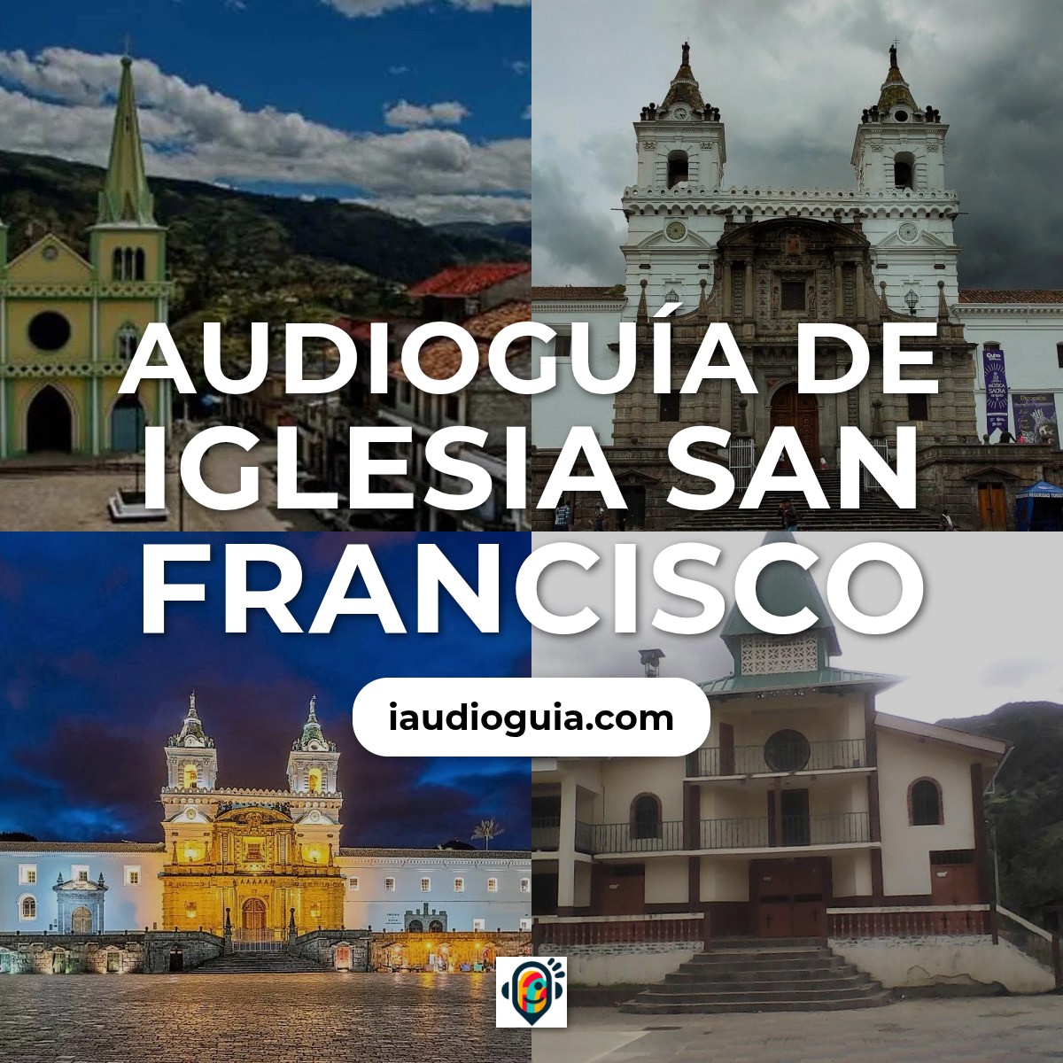 Audioguía de Iglesia San Francisco