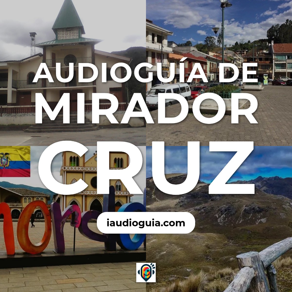 Audioguía de Mirador Cruz