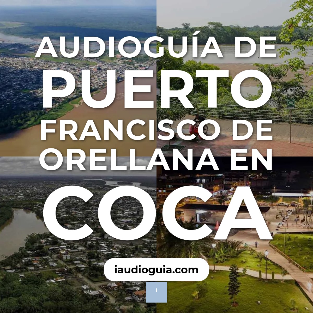 Audioguía de Puerto Francisco Orellana