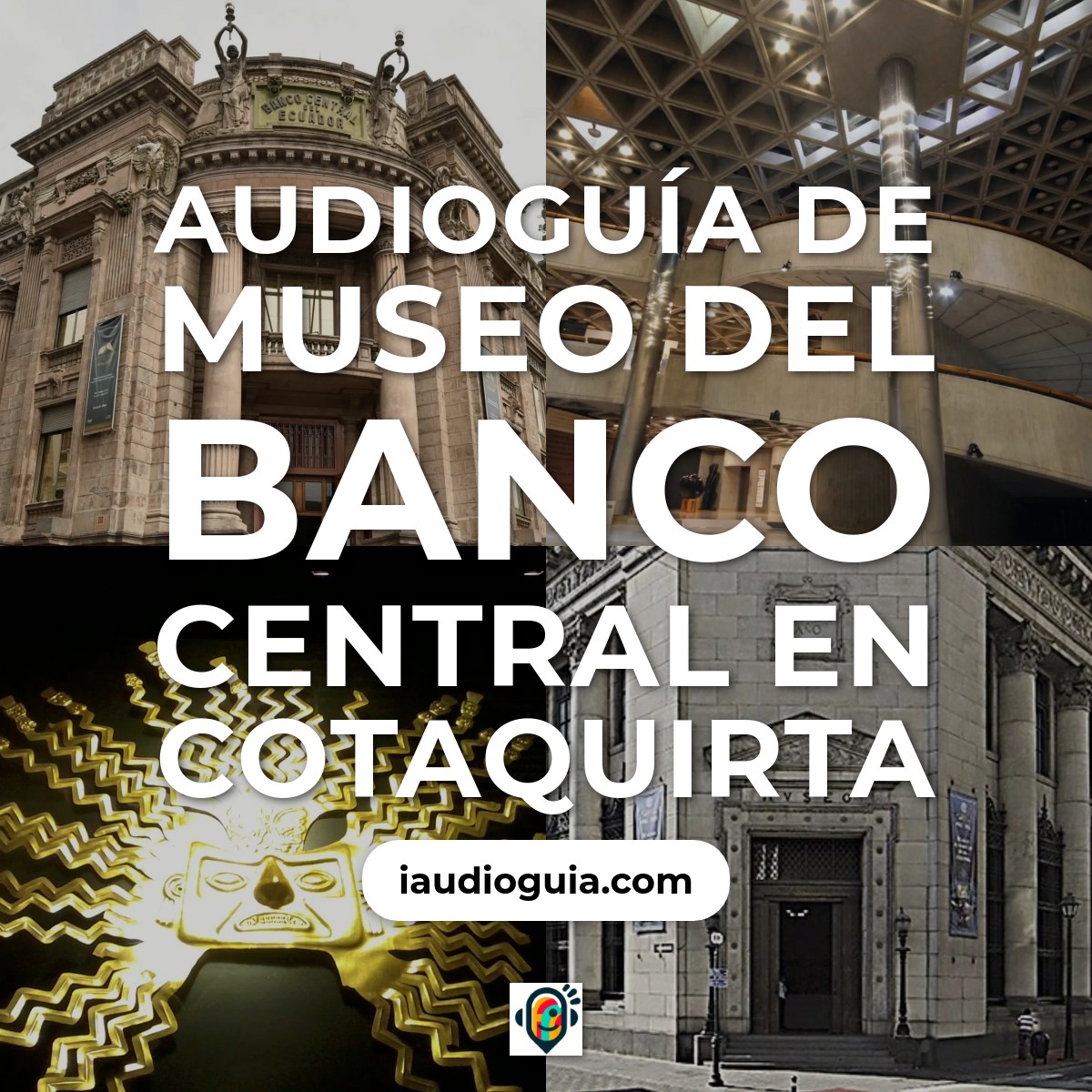 Audioguía de Museo Del Banco Central
