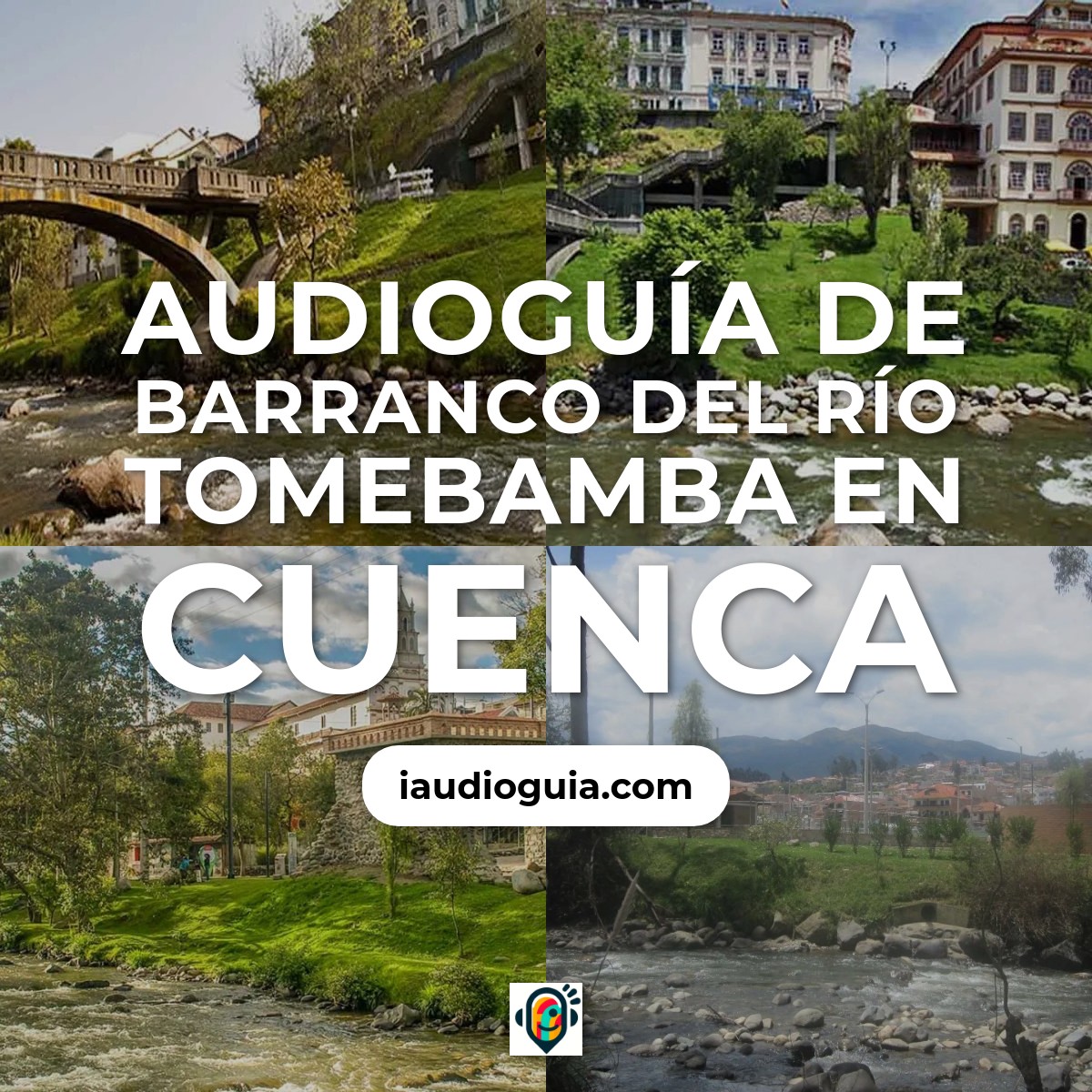 Audioguía de Barranco Del Rio Tomebamba