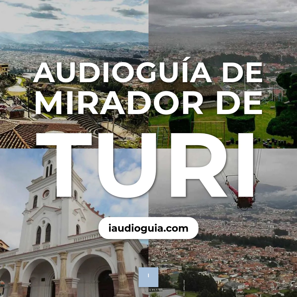 Audioguía de Mirador Turi