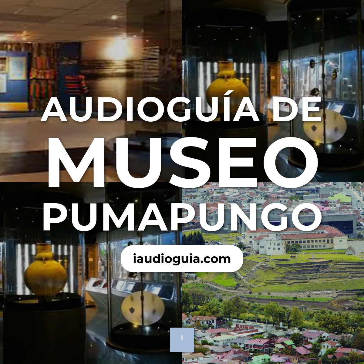 Audioguía de Museo Pumapungo