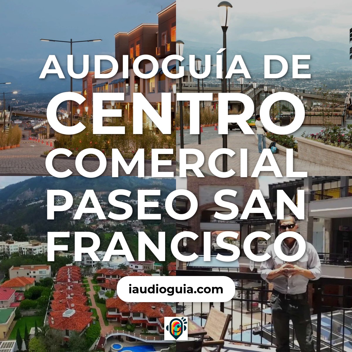 Audioguía de Centro Comercial Paseo San Francisco