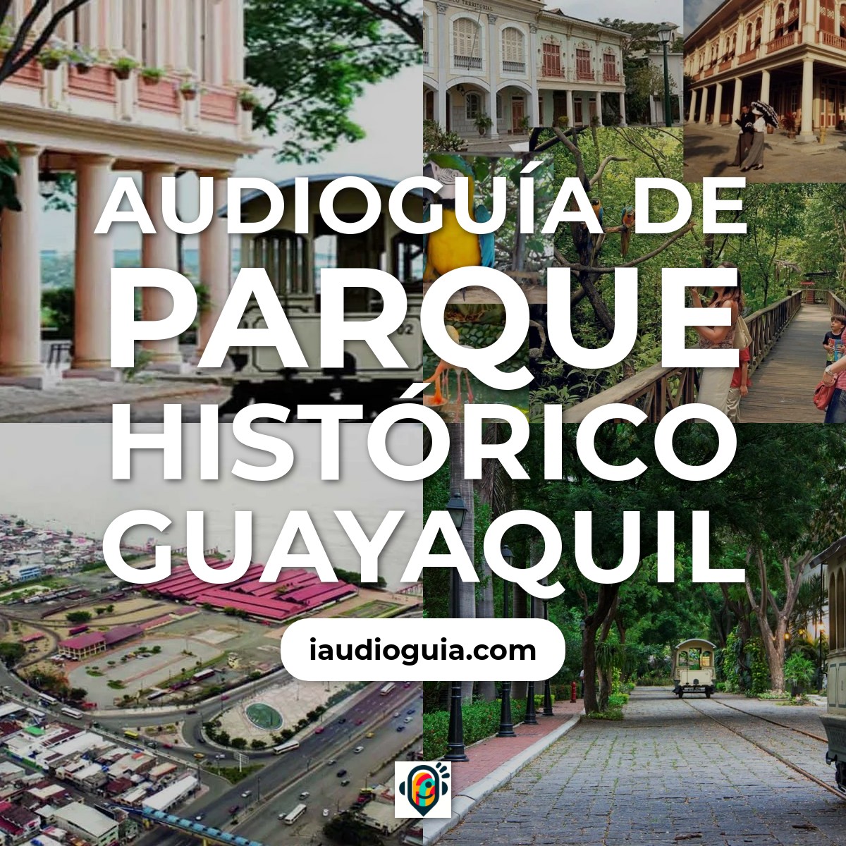 Parque Histórico Guayaquil