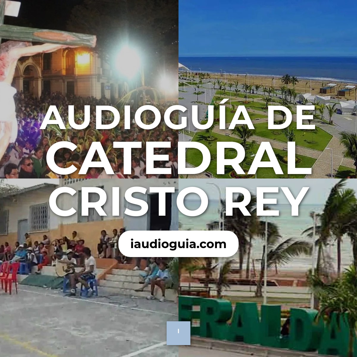 Audioguía de Catedral Cristo Rey