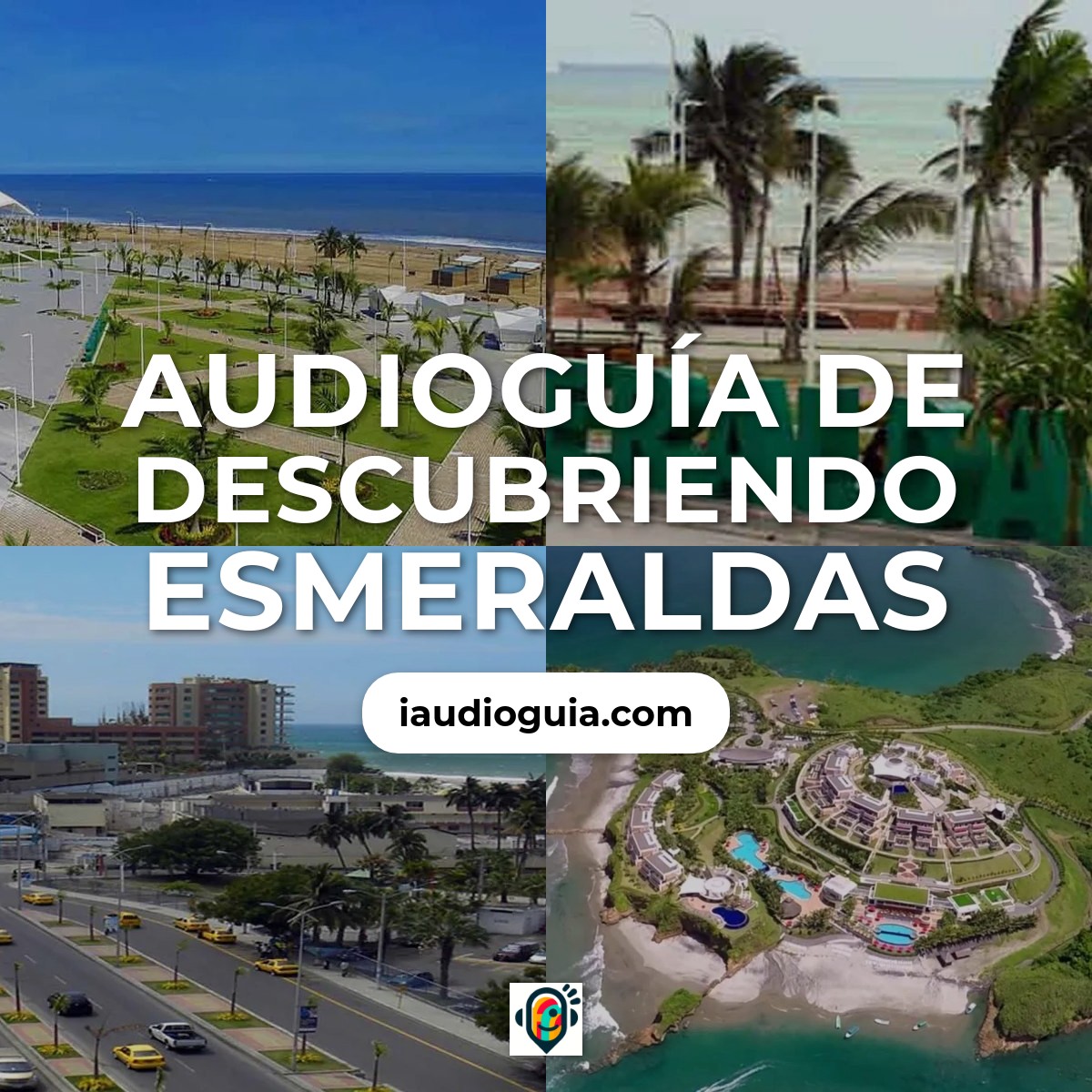 Audioguía de Esmeraldas