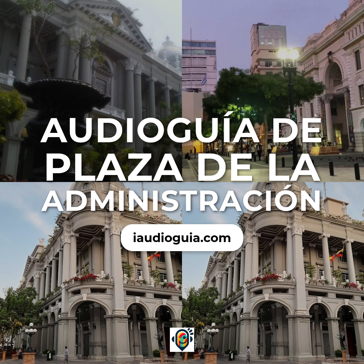 Audioguía de Plaza Administracion
