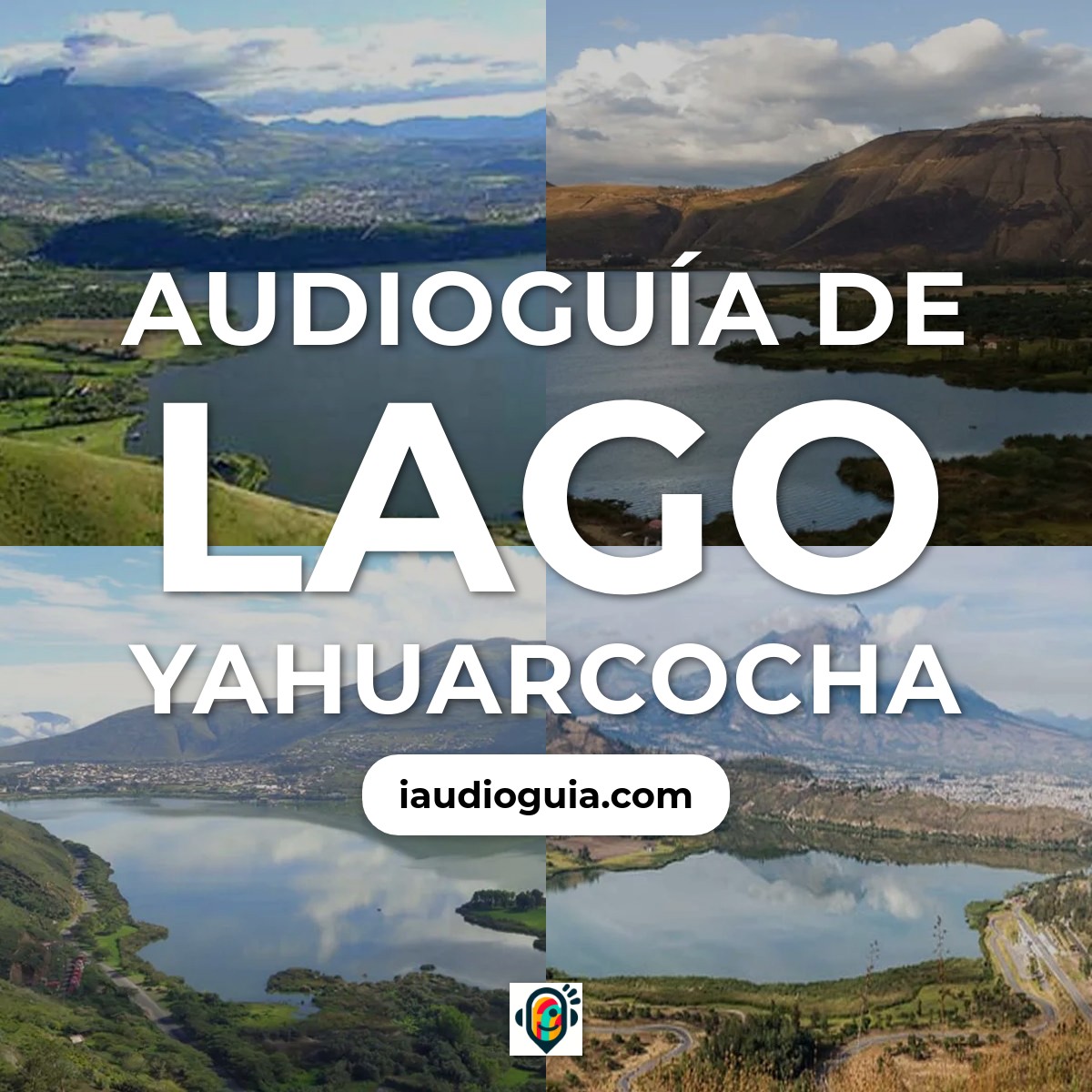 Audioguía de Lago Yahuarcocha