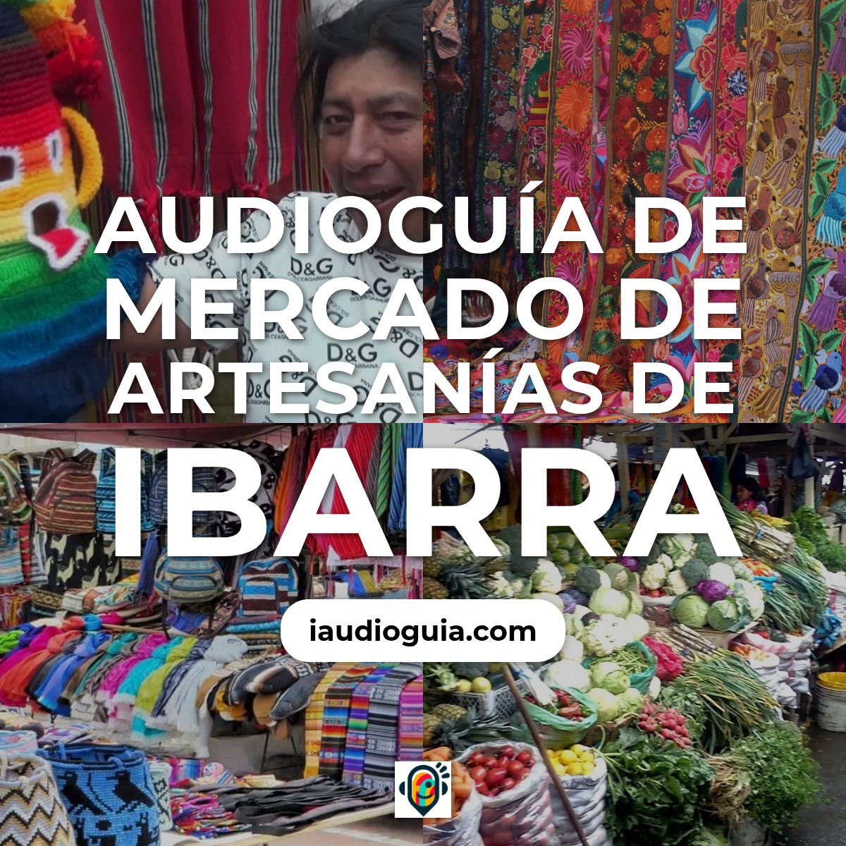 Audioguía de Mercado Artesanias
