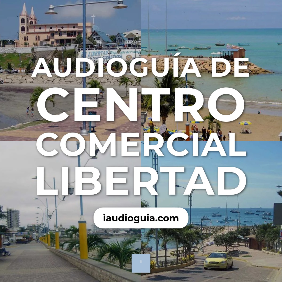 Audioguía de Centro Comercial Libertad