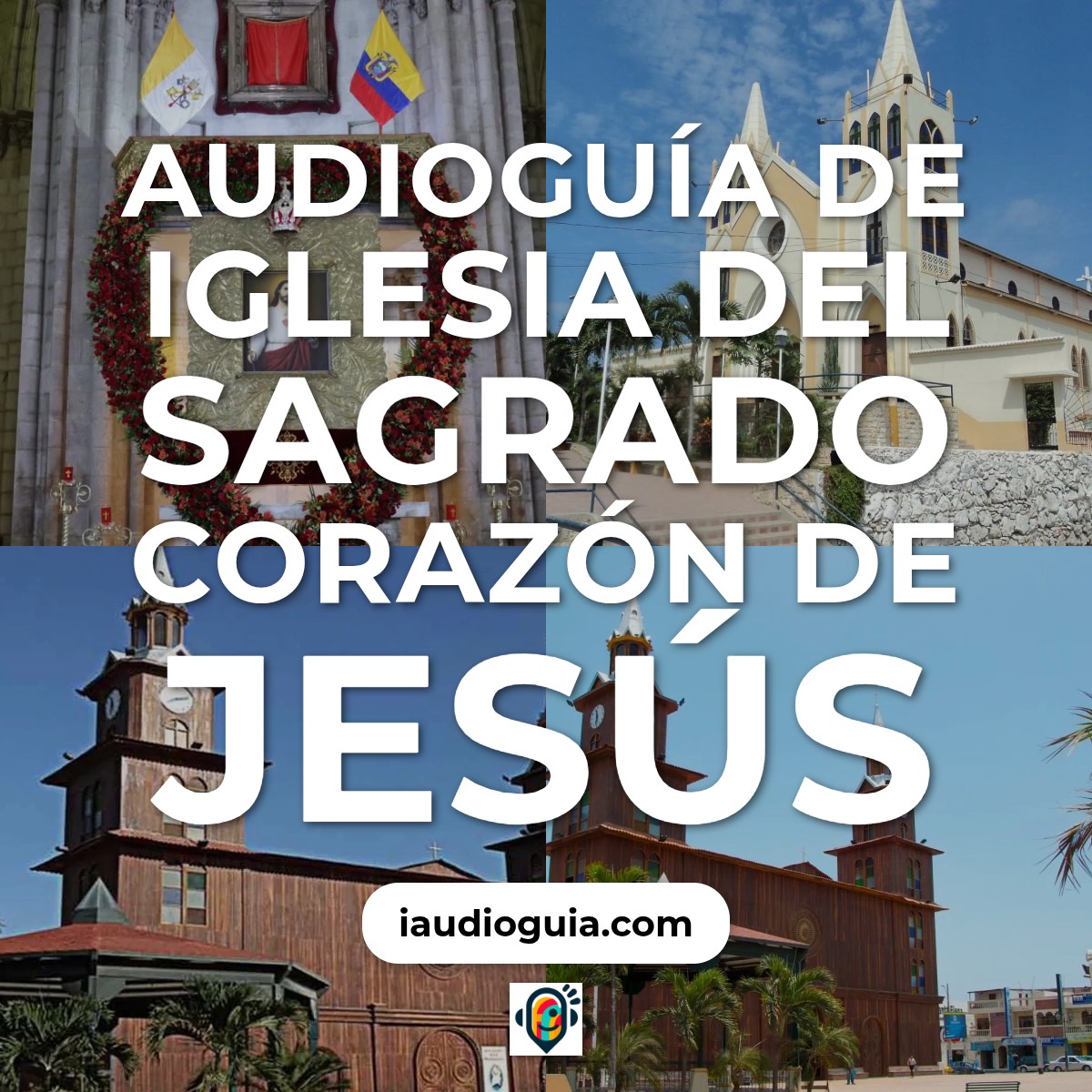 Audioguía de Iglesia Sagrado Corazon Jesus