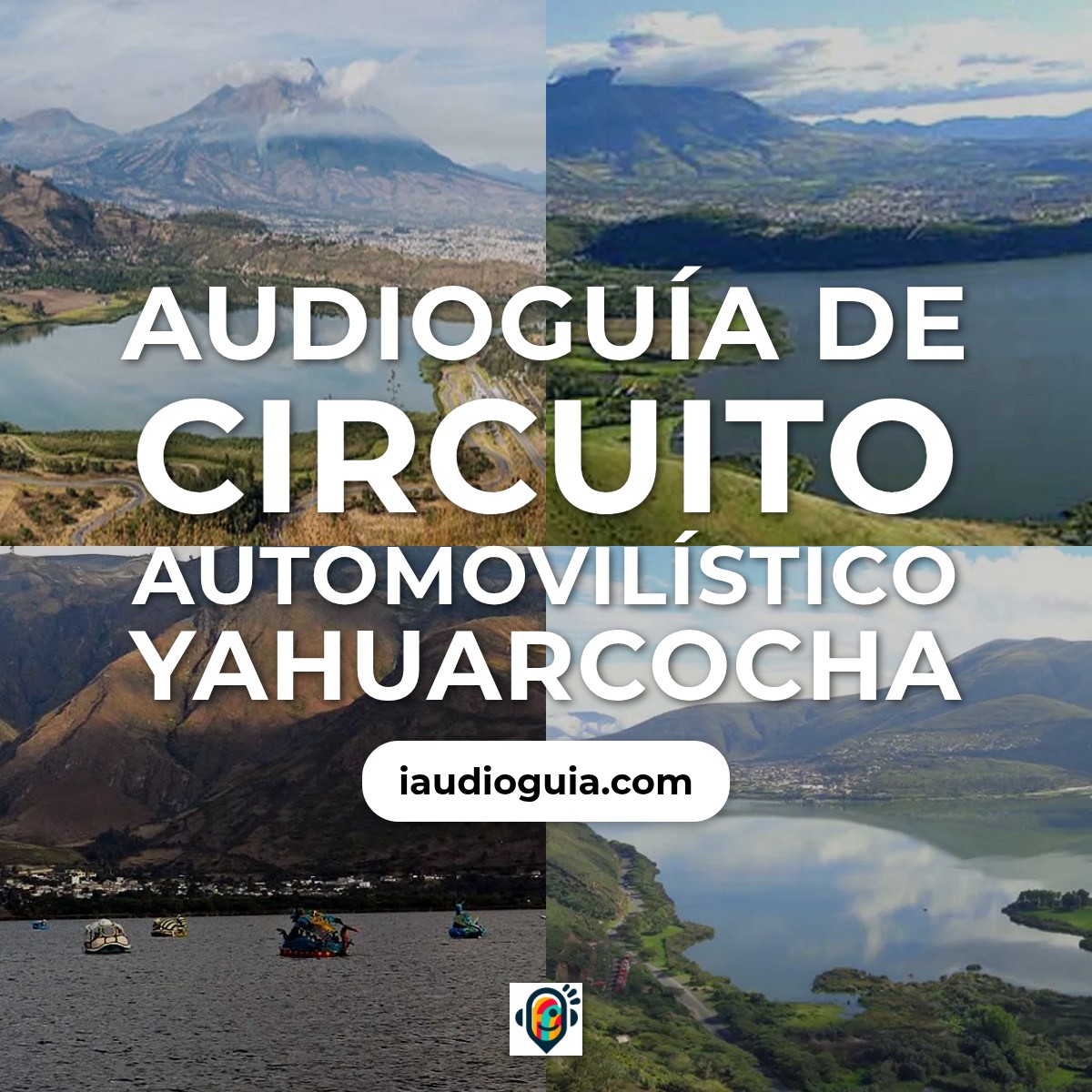 Audioguía de Circuito Automovilistico Yahuarcocha