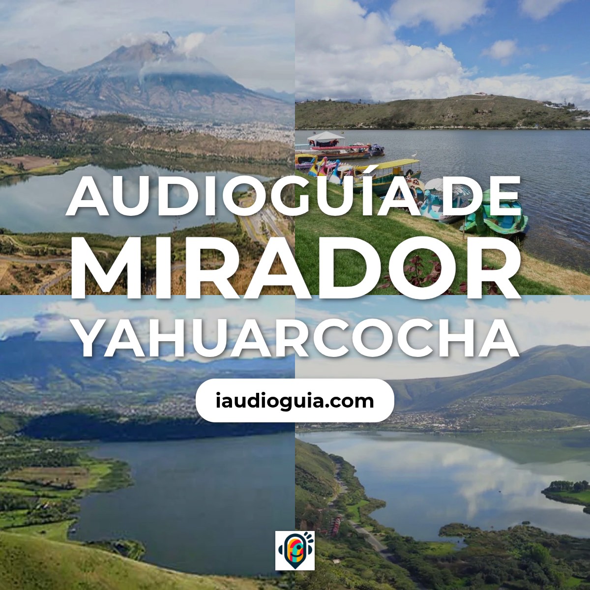 Audioguía de Mirador Yahuarcocha