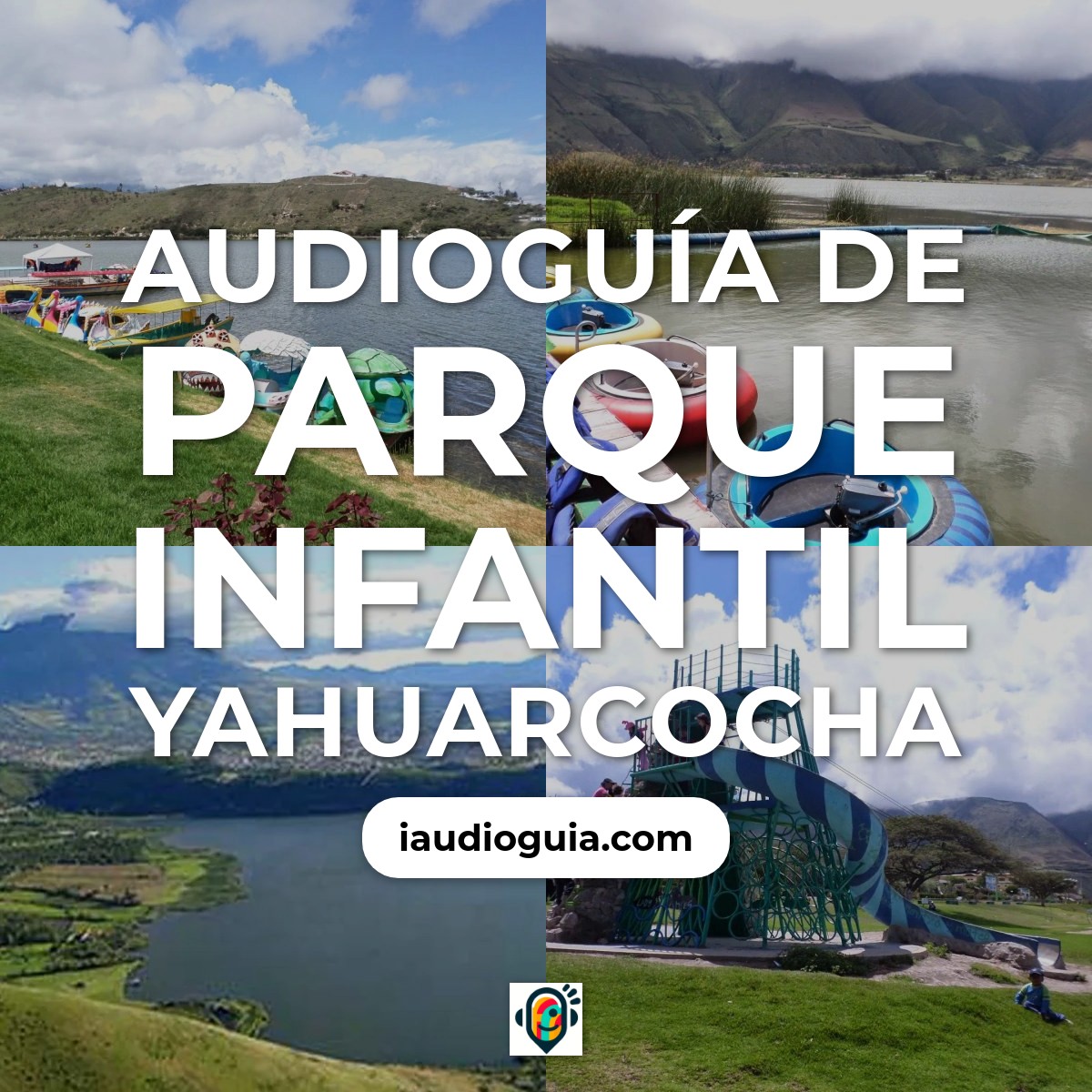 Audioguía de Parque Infantil Yahuarcocha
