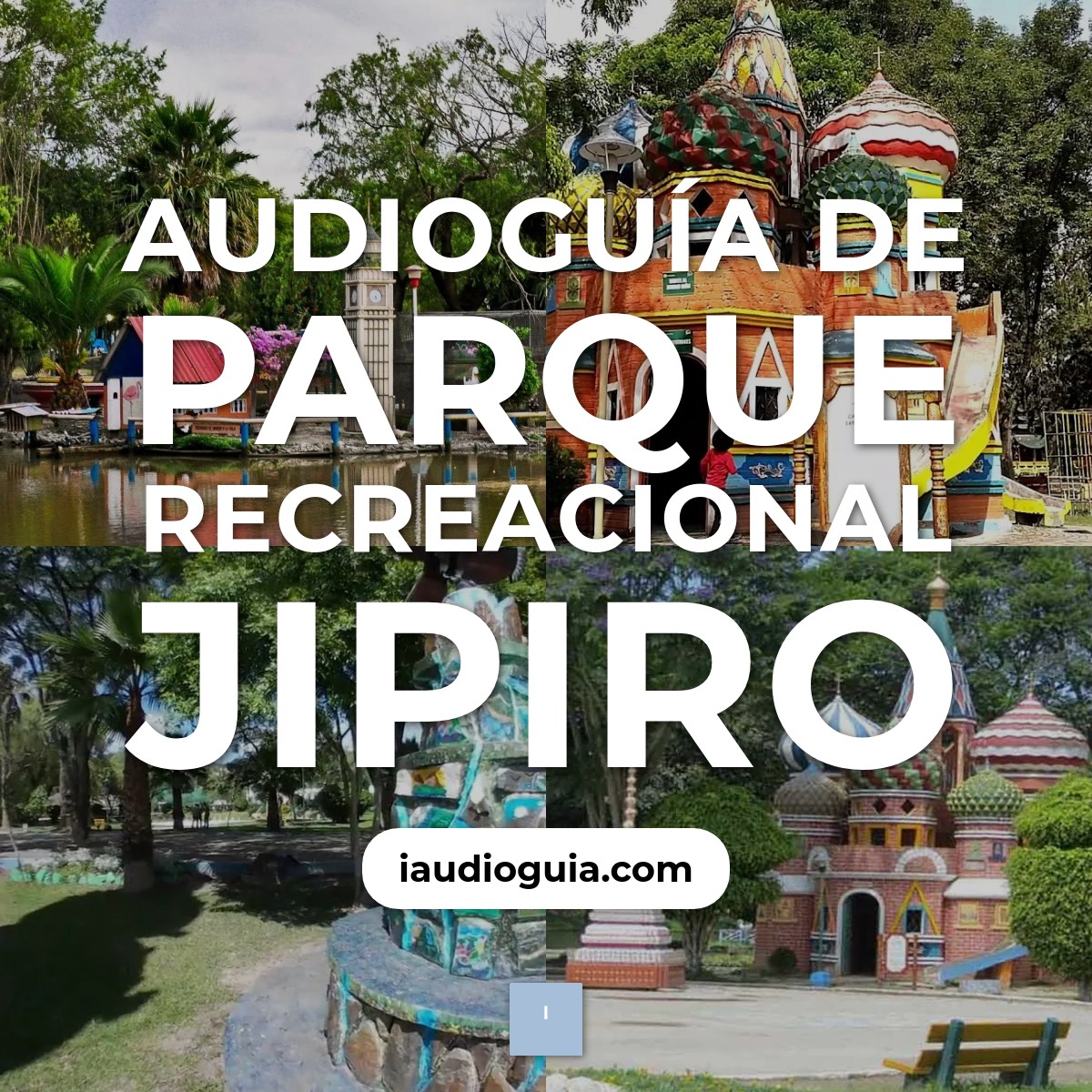 Audioguía de Parque Recreacional Jipiro