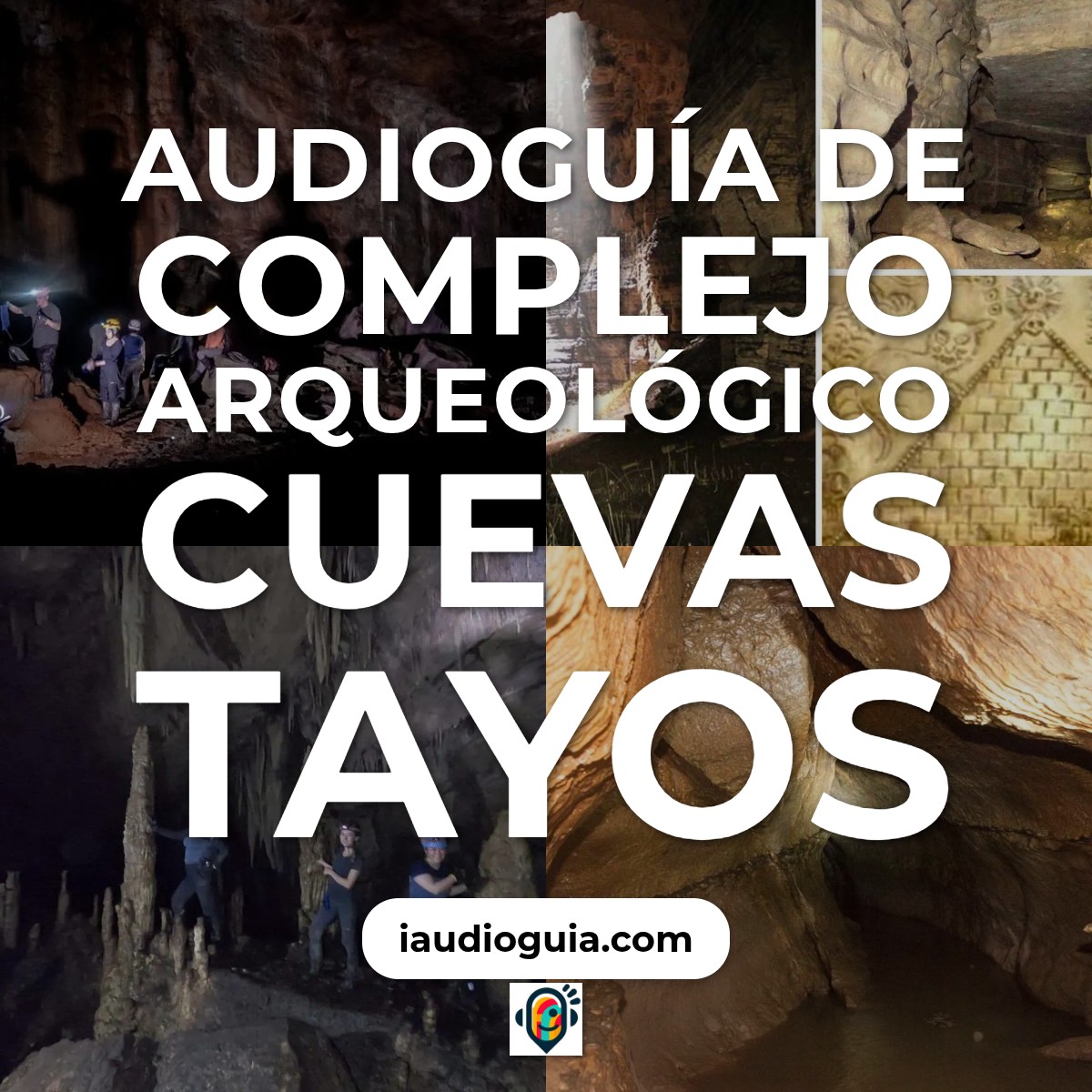 Audioguía de Complejo Arqueologico Cuevas Tayos