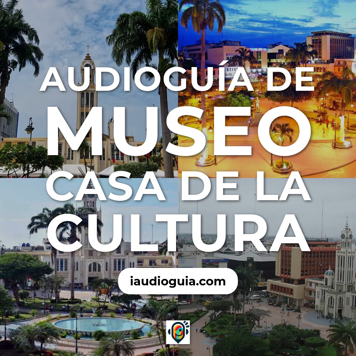 Audioguía de Museo Casa Cultura