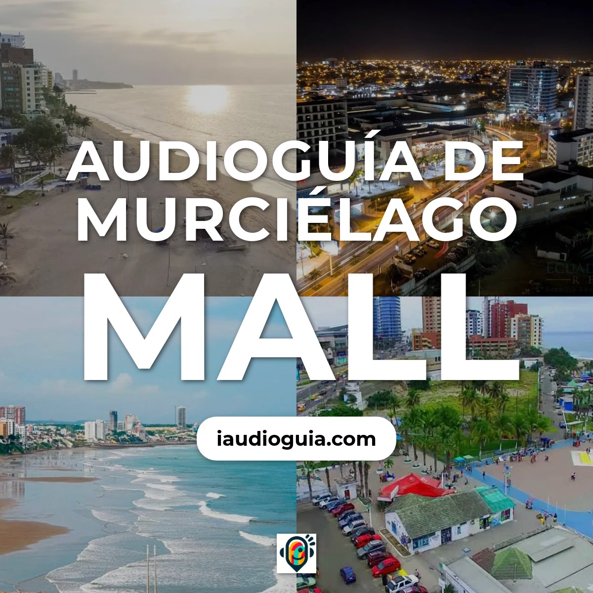 Audioguía de Murcielago Mall