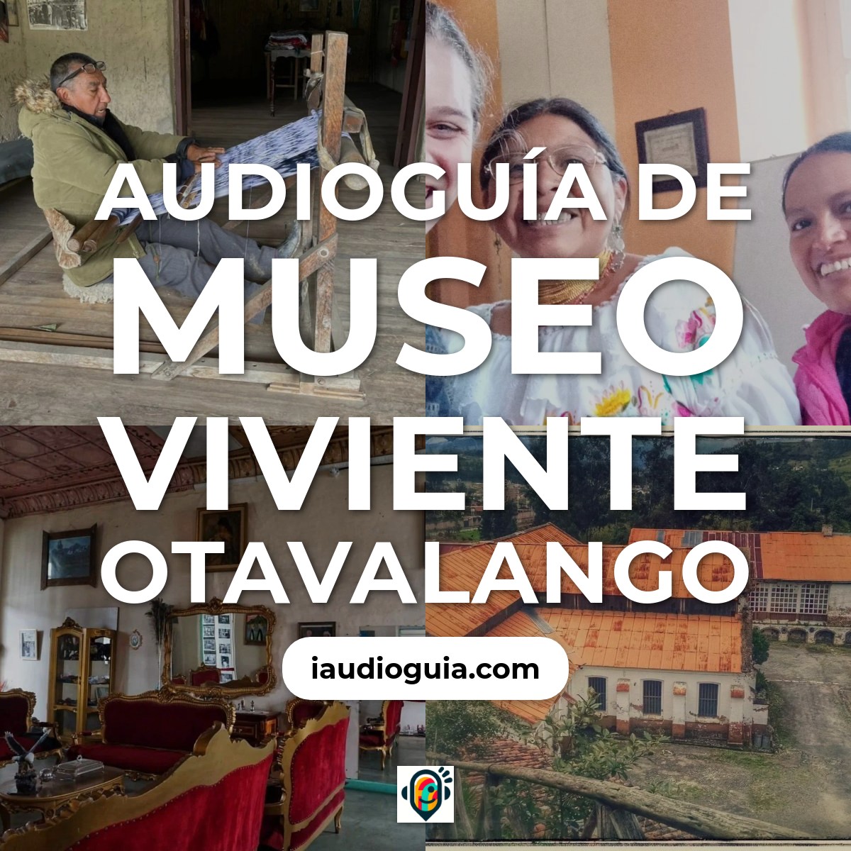 Audioguía de Museo Viviente Otavalango