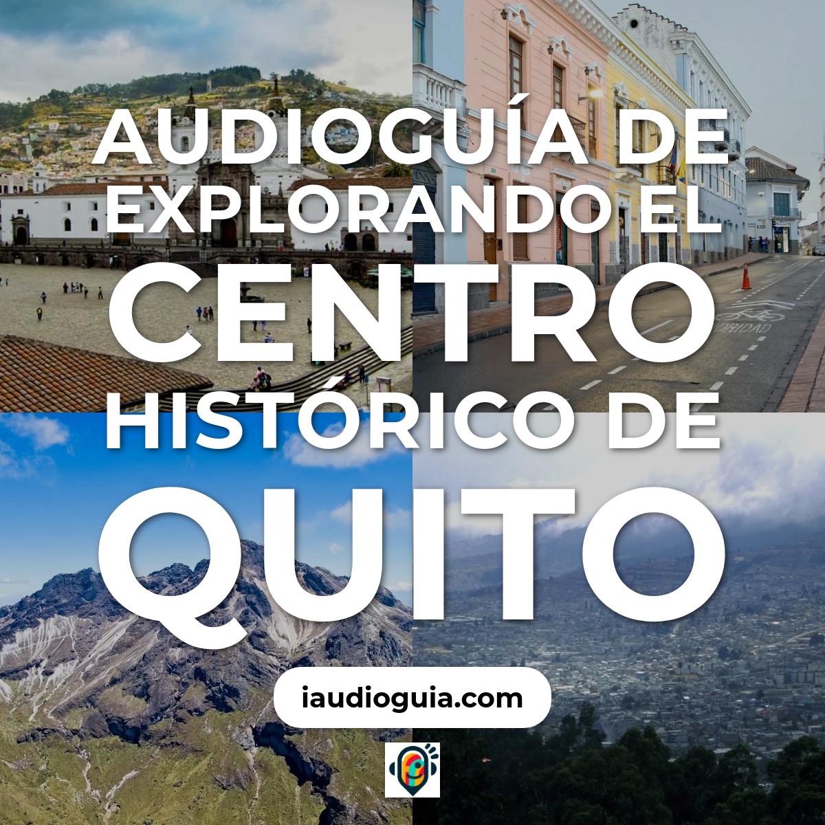 Explorando el Centro Histórico de Quito