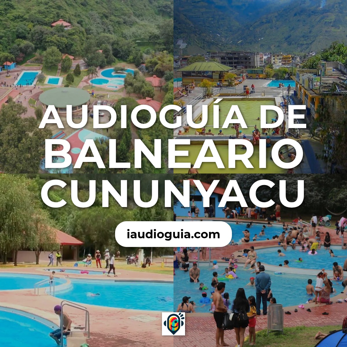 Audioguía de Balneario Cununyacu