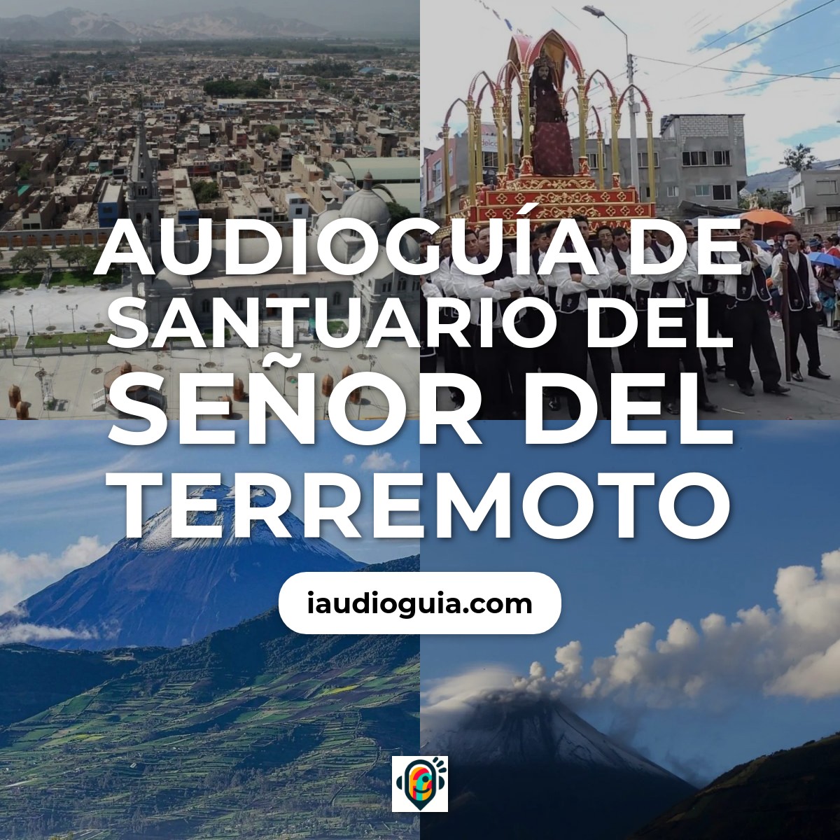 Audioguía de Santuario Del Senor Del Terremoto