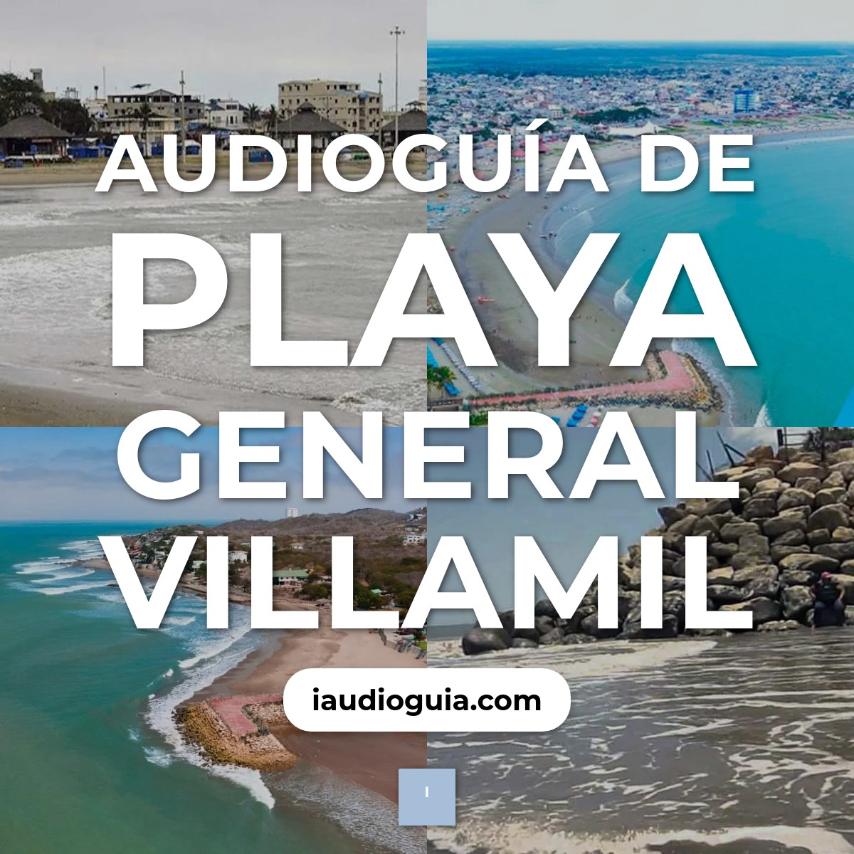 Audioguía de Playa General Villamil