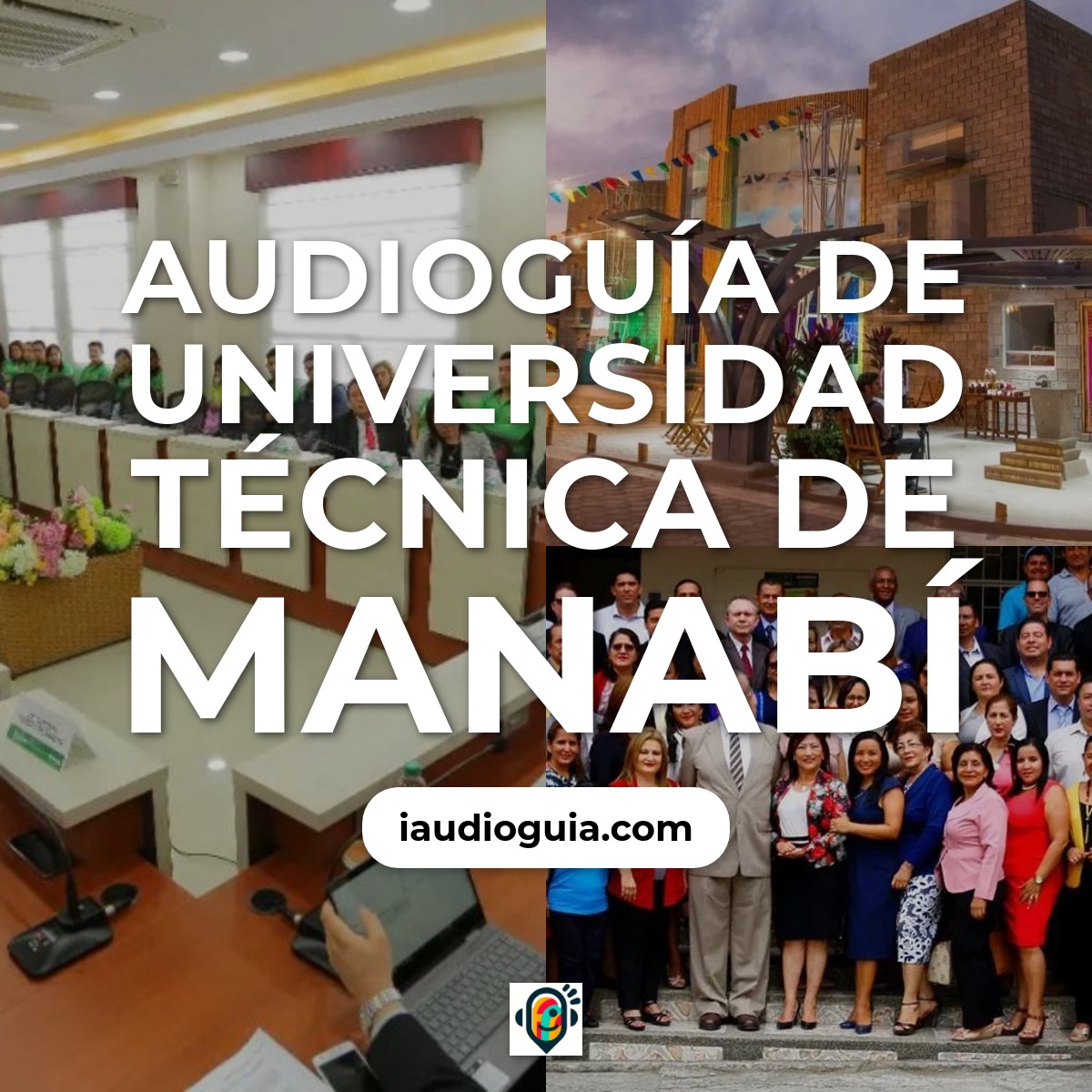 Audioguía de Universidad Tecnica Manabi