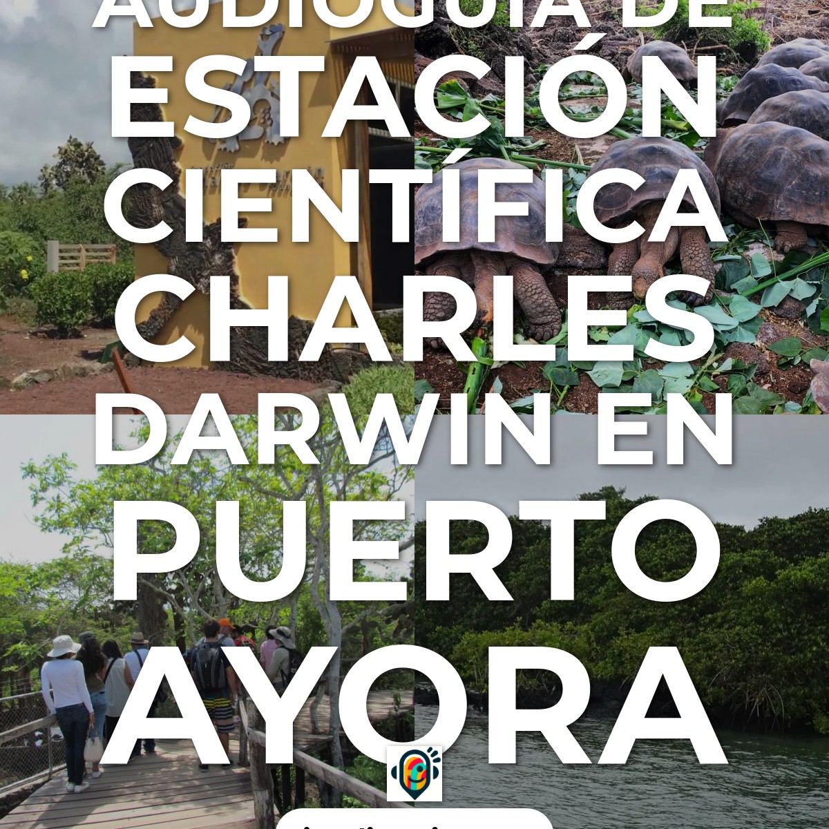 Audioguía de Estacion Cientifica Charles Darwin