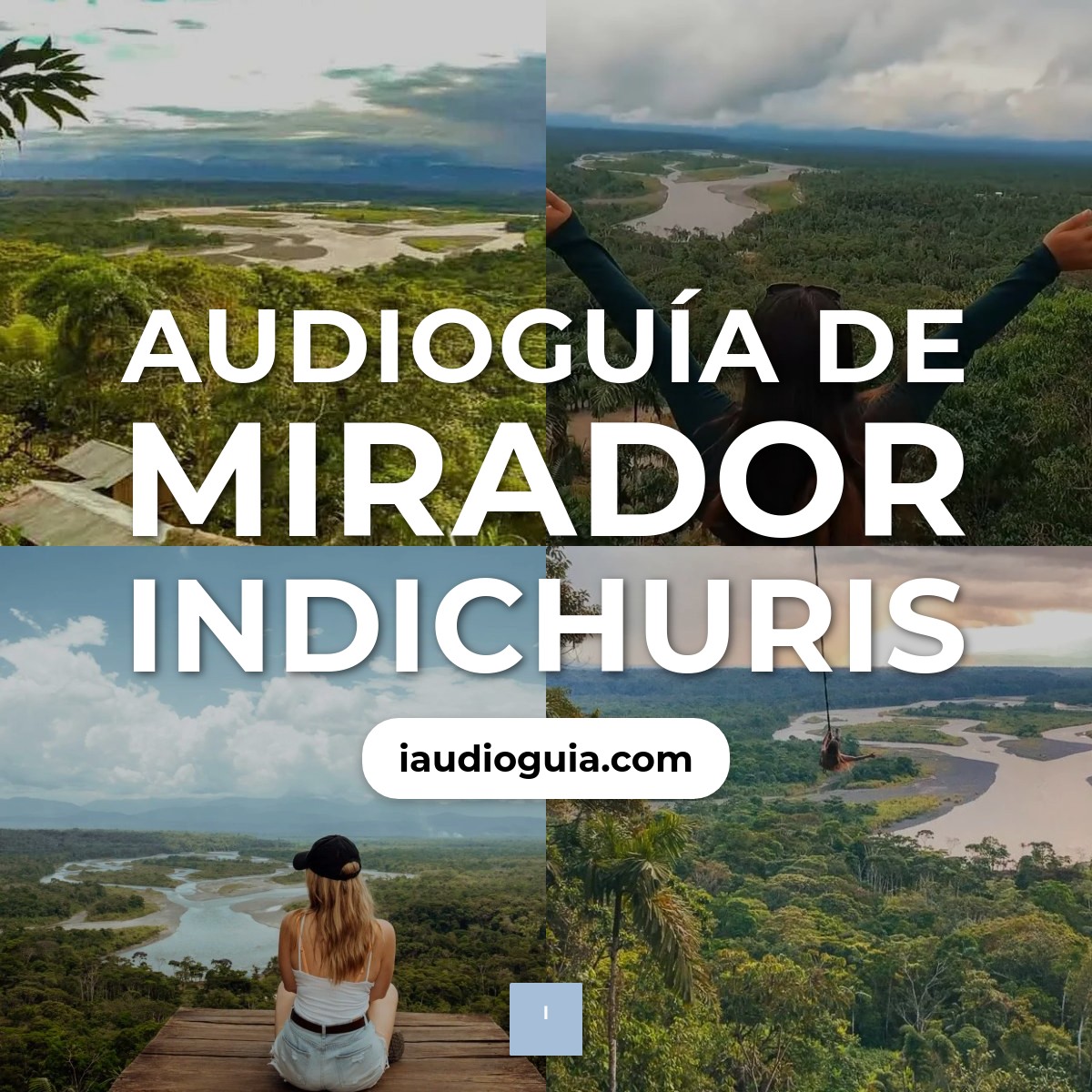 Audioguía de Mirador Indichuris