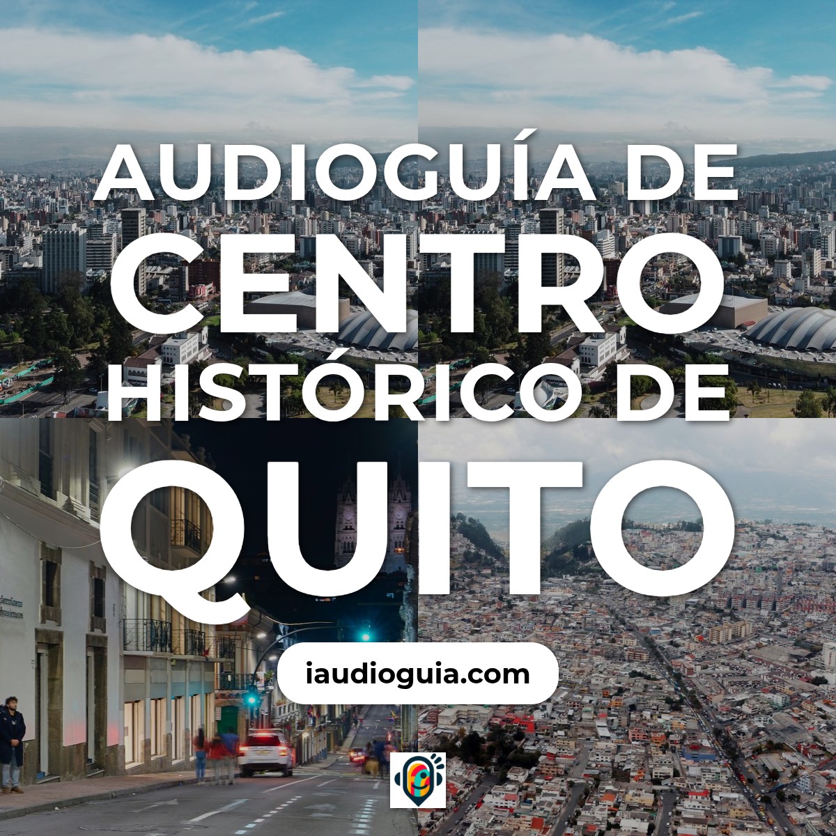 Audioguía de Centro Historico Quito