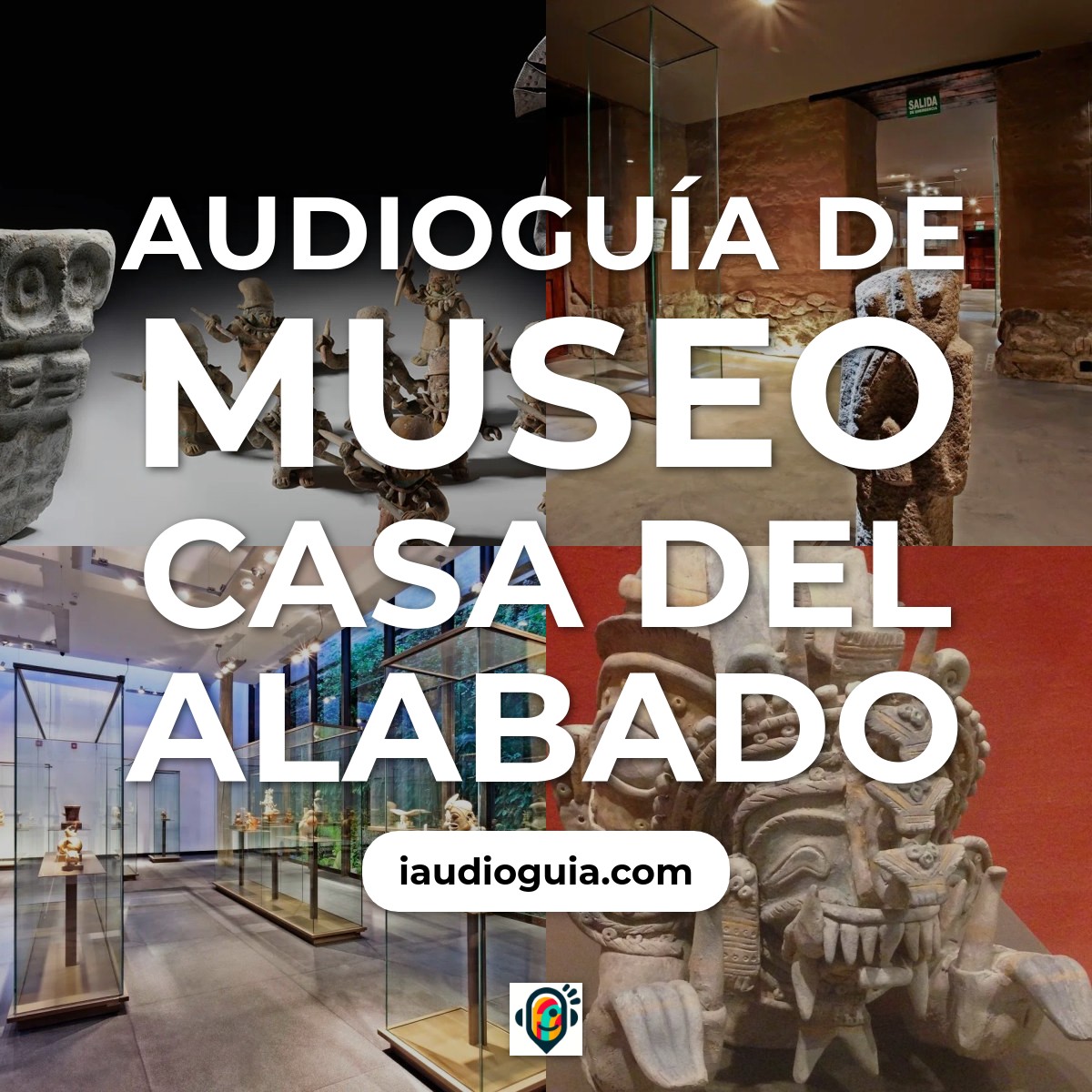 Audioguía de Museo Casa Del Alabado