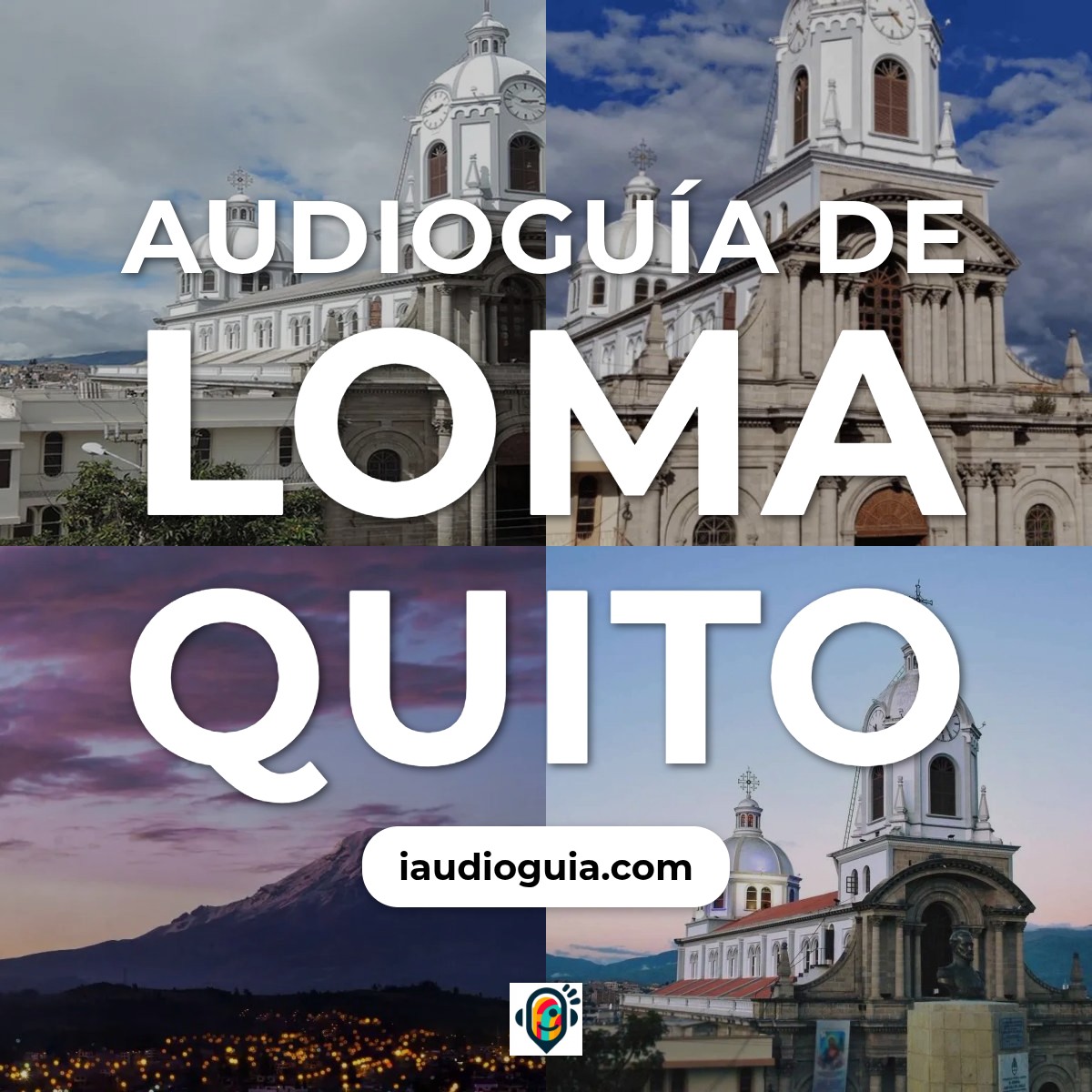 Audioguía de Loma Quito