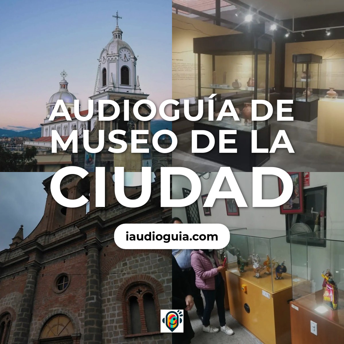Audioguía de Museo Ciudad