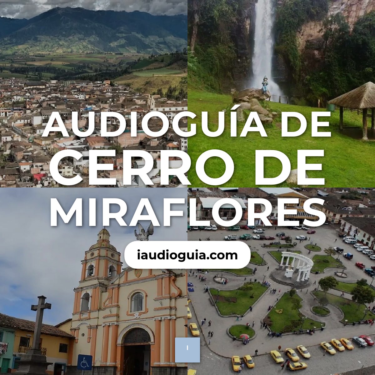 Audioguía de Cerro Miraflores