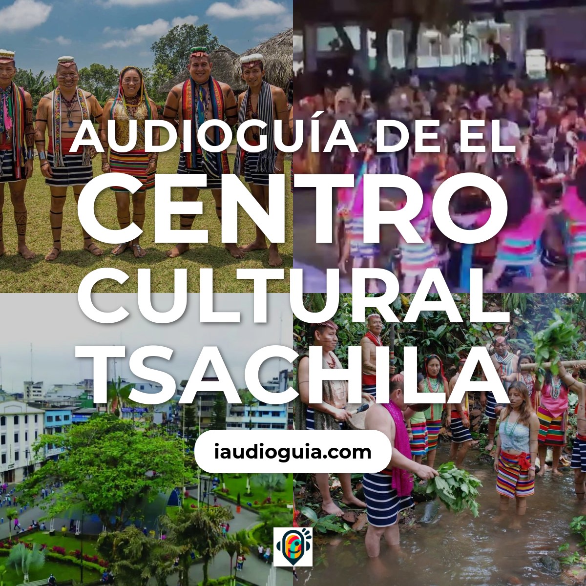 Audioguía de Tsachila Cultural Center